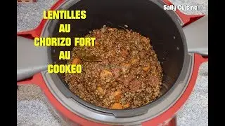 LENTILLES AU CHORIZO FORT AU COOKEO | SALLY CUISINE {Episode 20}