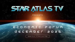 Star Atlas Economic Forum &ndash; december 2025