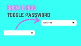 Create Show and hide password toggle using  html , css and javascript