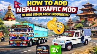 How to Add Nepali Traffic Mod in Bus Simulator Indonesia|Step By Step Tutorial|Nepali Map& Vehicle 