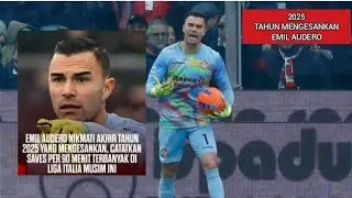 EMIL AUDERO CATATKAN SAVE TERBANYAK DI LIGA ITALIA TAHUN 2025
