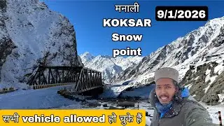 Today Manali to koksar  || All vehicle allowed for snow point Lahaul Koksar || Snowfall prediction 