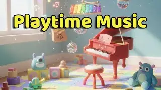 Playtime Music for Kids 🎶 | Fun Sounds & Movement | Toddler Song