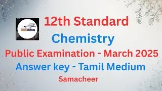 12th Chemistry// Public Exam - March 2025// Answer Key// Tamil medium// Samacheer