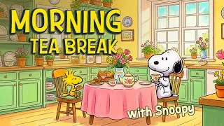 Morning Tea Break with Snoopy 🌻☕ | Relaxing Jazz for Your Tea Time more Peaceful
