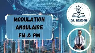Modulation Angulaire : FM & PM  | Cours de Communications Analogiques
