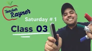 Block # 1 Class 03 - Teacher Rayner