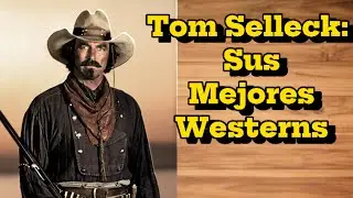 &iexcl;Los 7 Westerns de Tom Selleck que NO Puedes Perderte!