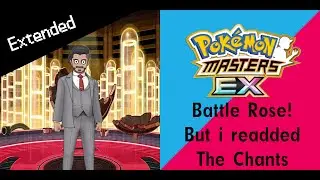 (Extended) Pokemon Masters EX Battle Rose! But i readded the chants