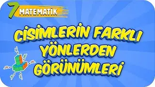 7. Sınıf Matematik: Cisimlerin Farklı Yönlerden Görünümü #2022