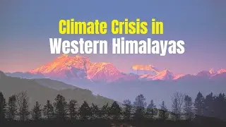 Melting Himalayas: Crisis in the Western Himalayas #glaciermelting #globalwarmingandclimatechange