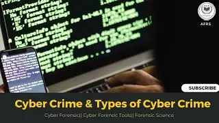 CYBER CRIME & TYPES OF CYBER CRIME|| CYBER FORENSIC|| CYBER FORENSIC TOOLS|| AFRS