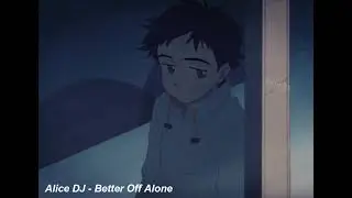 Alice DJ - Better Off Alone (Slowed & Reverb)