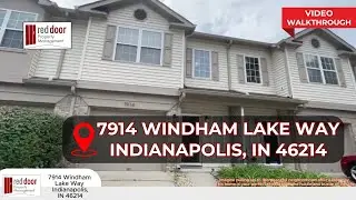7914 Windham Lake Way Indianapolis, IN 46214 (Video Walkthrough) - HOME FOR RENT!