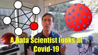 A Data Scientist looks at Covid-19