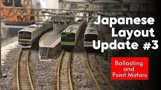 JAPANESE LAYOUT UPDATE 3 - BALLASTING AND POINT MOTORS