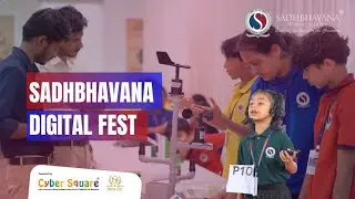 3-й цифровой фестиваль 2025 в школе Sadhbhavana World School | Будущее начинается здесь | Cyber ​...