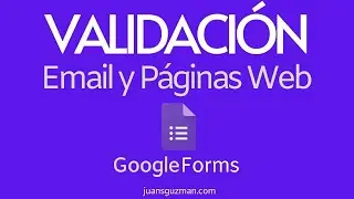 Validación de Datos en Google Forms -  Validar emails y páginas web