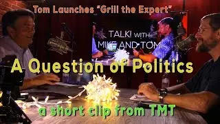 Talk with Mike and Tom  go political