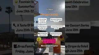 This Week In Orange County! Happy First Day Of Summer! 😎  #events #orangecounty