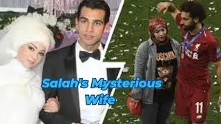 Salah's Mysterious Wife | AfricanBallers