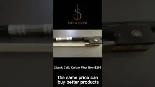 What is a good cello bow? Fiddlover B219 cello bow