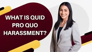 What is Quid Pro Quo Harassment?