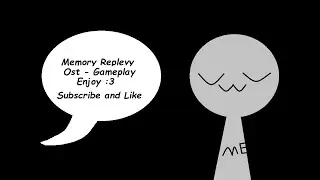 Memory Replevy - Ost - Gameplay