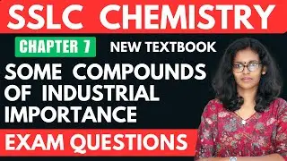 SSLC CHEMISTRY//CHAPTER 7 SOME COMPOUNDS OF INDUSTRIAL IMPORTANCE /EXAM QUESTIONS/NEW TEXTBOOK 2025