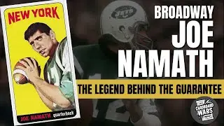 Broadway Joe&rsquo;s Guarantee: The Story of Joe Namath + His Iconic 1965 Topps Rookie Card