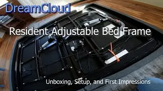 DreamCloud Adjustable Bed Frame (Resident) Unboxing and Setup
