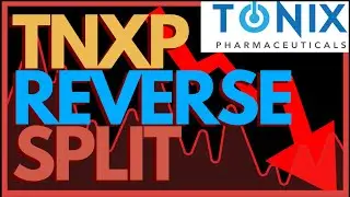 TNXP STOCK REVERSE SPLIT SURPRISE! (1:100)