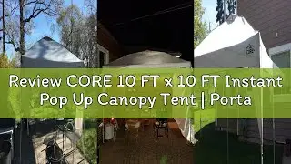 Review CORE 10 FT x 10 FT Instant Pop Up Canopy Tent | Portable Straight Leg Outdoor Gazebo Shelter