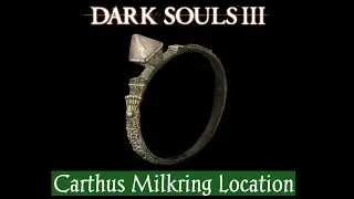 Dark Souls 3: Carthus Milkring Location