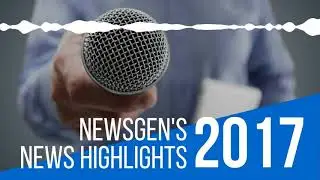 NewsGen's News Highlights from 2017