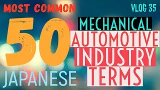 50 MOST COMMON (MECHANICAL) AUTOMOTIVE INDUSTRY TERMS IN JAPANESE || Take the Quizzz || VLOG 35