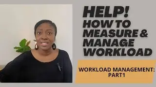 HELP! My team are overwhelmed. How to measure and manage your team's workload.
