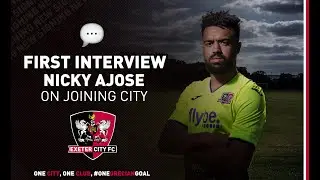 💬 FIRST INTERVIEW: Nicky Ajose on signing or Exeter City | Exeter City Football Club