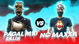 PAGAL M10 KILLER VS NG MAXXA 🔥 || 1 VS 1 NONSTOP LIVE REACTION