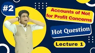 Accounts Of Not for Profit Concerns || 🔥 Hot Questions || Chapter 2 | Class 12th |  Hemal Sir |