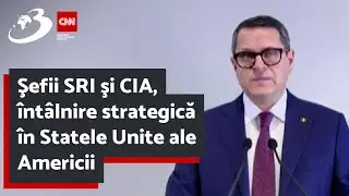 Şefii SRI şi CIA, &icirc;nt&acirc;lnire strategică &icirc;n Statele Unite ale Americii