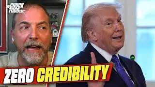 Administracja Trumpa straciła wszelką wiarygodność | Podcast polityczny Chucka Todda