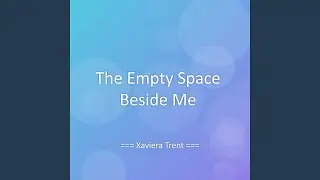 The Empty Space Beside Me