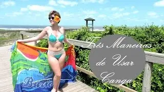 Três Maneiras de Usar Canga