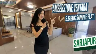 Amberstone Ventara Residences | 3.5 BHK Sample Flat Tour [2025] | Amber stone Sarjapur