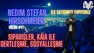 EightbornV Next | Nedim Stefan Hirschmeier | Siparişler, Kaia'yla dertleşme, Sosyalleşme | Bölüm 47