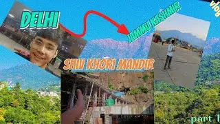 Jammu Kashmir Trip 2025 | Shiv Khori Mandir Darshan from Delhi
