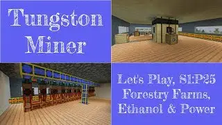 Let's Play Series 1, Part 25 &mdash; Forestry Power with Multiblock Farms and Ethanol