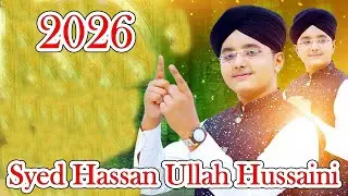 New Naat 2026 || best naat sharif 2026  || Syed Hassan Ullah Hussaini || @TWIslamic119