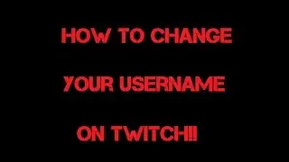 [NO CLICKBAIT] How to Change your name on Twitch!